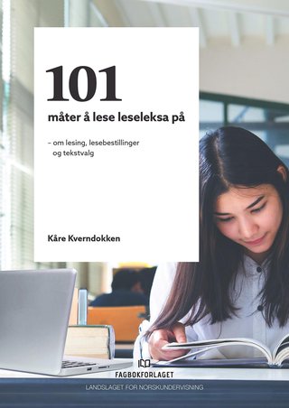 101 måter å lese leseleksa på - om lesing, lesebestillinger og tekstvalg