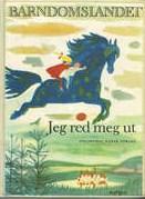 Barndomslandet - bd 5. Jeg red meg ut