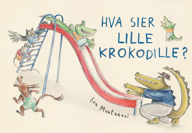"Hva sier Lille Krokodille?" av Eva Montanari