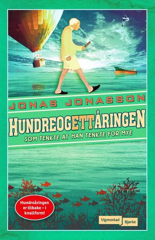 "Hundreogettåringen som tenkte at han tenkte for mye" av Jonas Jonasson