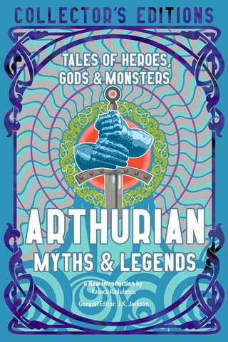 "Arthurian Myths & Legends Tales of Heroes, Gods & Monsters" av J. K. Jackson