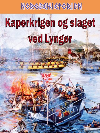 Kaperkrigen og slaget ved Lyngør ; Slaget ved Lyngør