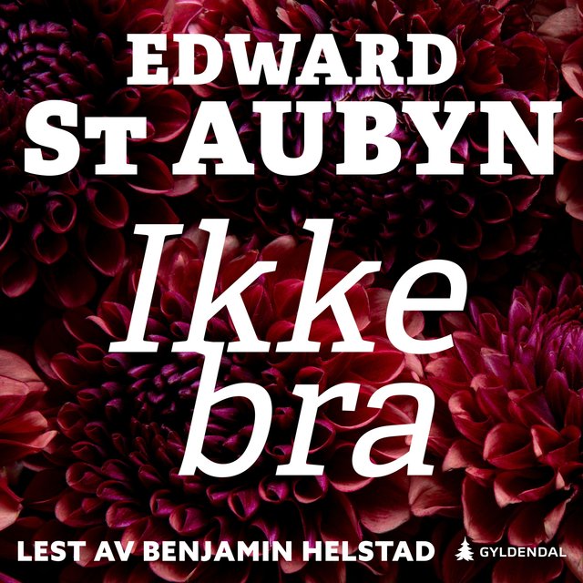 "Ikke bra" av Edward St. Aubyn