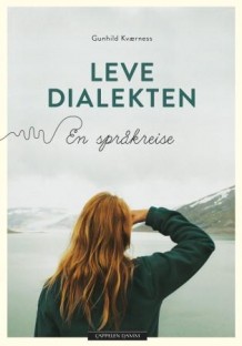 "Leve dialekten en språkreise" av Gunhild Kværness