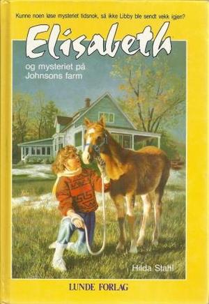 "Elizabeth og mysteriet på Johnsons farm" av Hilda Stahl