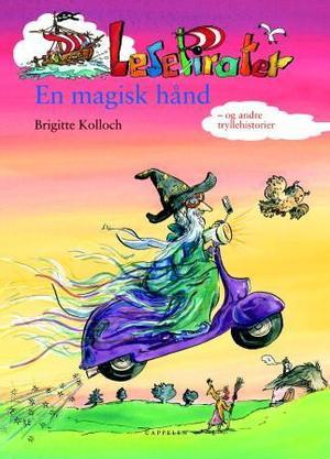 En magisk hånd - og andre tryllehistorier