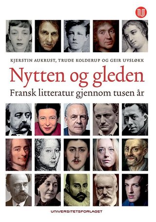 "Nytten og gleden - fransk litteratur gjennom tusen år" av Kjerstin Aukrust