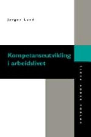 Kompetanseutvikling i arbeidslivet - en samarbeidsutfordring