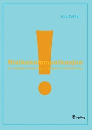 "Risikokommunikasjon - en analytisk tilnærming til studiet av matsikkerhet" av Tore Bakken