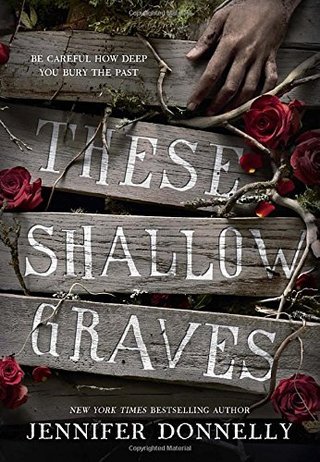 "These Shallow Graves" av Jennifer Donnelly