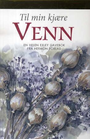 "Til min kjære venn" av Helen Exley