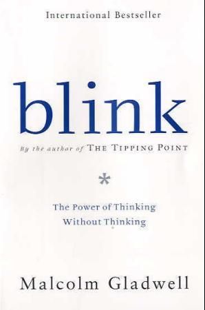Blink - the power of thinking without thinking