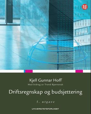 "Driftsregnskap og budsjettering" av Kjell Gunnar Hoff