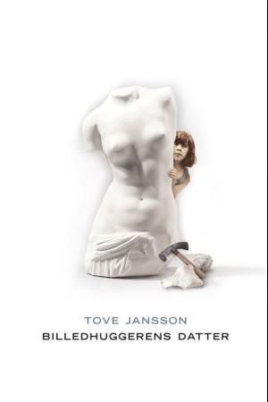 "Billedhuggerens datter" av Tove Jansson