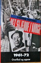 Det skjedde i Norge. Bd. 3 - overflod og opprør : 1961-72