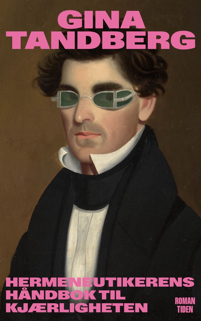 "Hermeneutikerens håndbok til kjærligheten" av Gina Tandberg