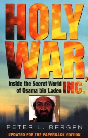 "Holy War Inc. inside the secret world of Osama Bin Laden" av Peter L. Bergen