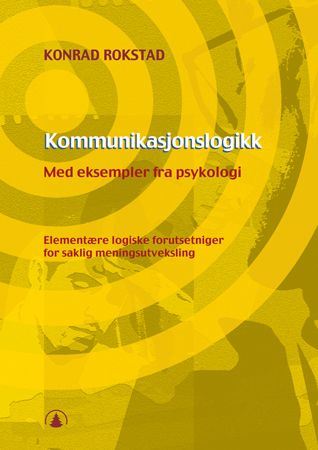 "Kommunikasjonslogikk med eksempler fra psykologi" av Konrad Rokstad