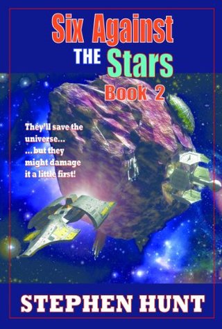 "Six Against the Stars (Omnibus Book 1 & 2)" av Stephen Hunt