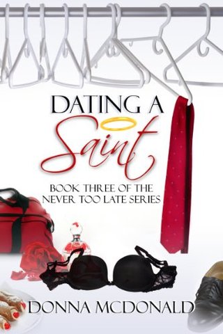 Dating A Saint (Never Too Late Series)