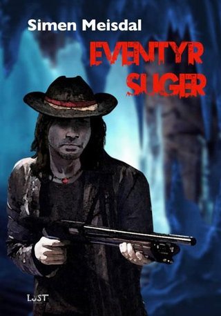 "Eventyr suger" av Simen Meisdal