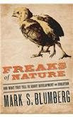 "Freaks of Nature - And what they tell us about evolution and Development" av Mark S. Blumberg
