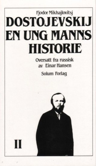 "En ung manns historie - 2" av Fjodor M. Dostojevskij