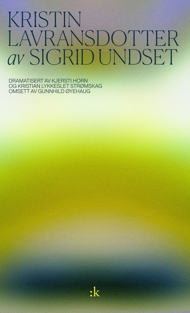 "Kristin Lavransdotter av Sigrid Undset - skodespel" av Kjersti Horn