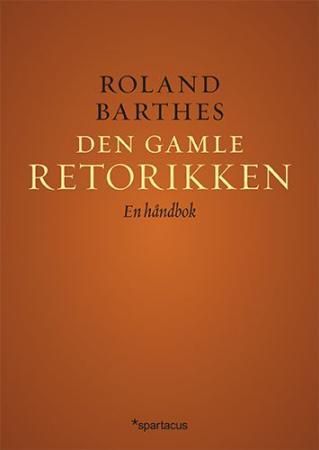 Den gamle retorikken - en håndbok