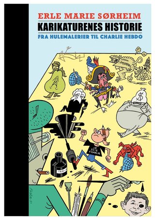 "Karikaturenes historie fra hulemalerier til Charlie Hebdo" av Erle Marie Sørheim