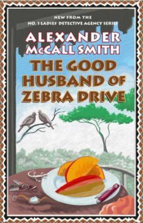 "The good husband of Zebra Drive" av Alexander McCall Smith