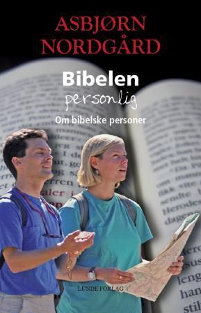 "Bibelen personlig - om bibelske personer" av Asbjørn Nordgård