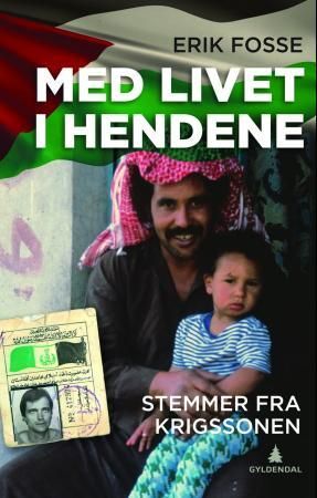 Med livet i hendene - stemmer fra krigssonen