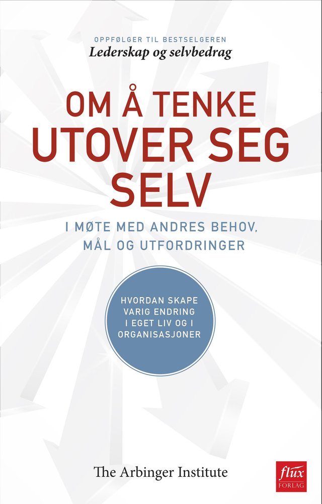 "Om å tenke utover seg selv" av The Arbinger Institute