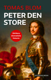Peter den store - Världens dramatiska historia