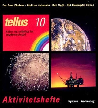 Tellus 10 - aktivitetshefte : natur- og miljøfag for ungdomssteget : ti like hefter