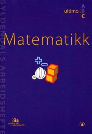 "Matematikk - ultimo C : pakke med 5 arbeidshefter og 1 fasit" av Ingeborg Tverås