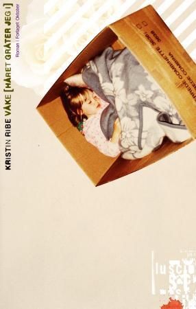 "Våke (håret gråter jeg i) roman" av Kristin Ribe