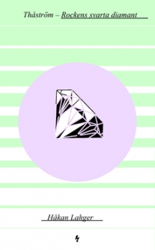 "Thåström - Rockens svarta diamant" av Håkan Lahger