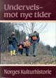Norges kulturhistorie. Bd. 8 - underveis - mot nye tider