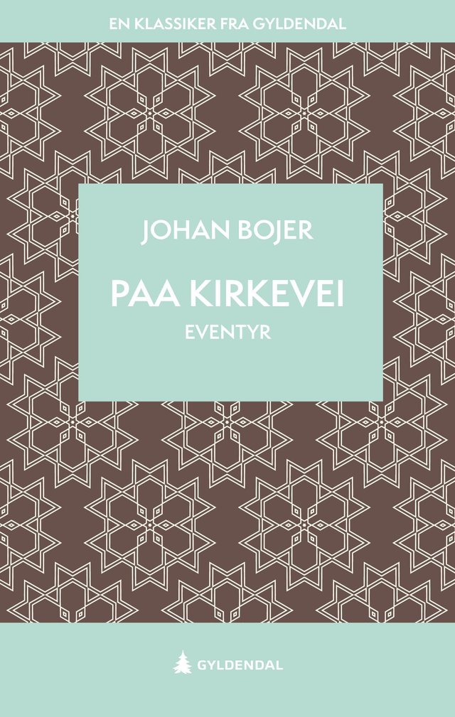 "Paa kirkevei - eventyr" av Johan Bojer