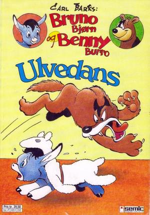 "Bruno Bjørn og Benny Burro - Ulvedans Blakk, barsk og balstyrig" av Carl Barks