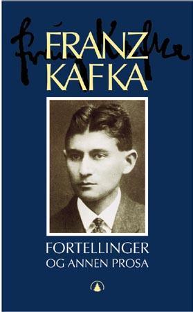 "Fortellinger og annen prosa - utgivelser i levetiden" av Franz Kafka