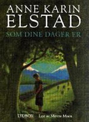 "Som dine dager er" av Anne Karin Elstad