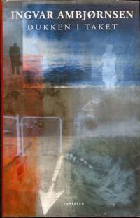 "Dukken i taket roman" av Ingvar Ambjørnsen