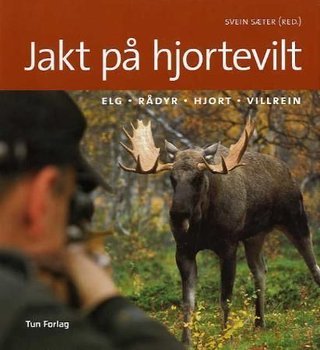 Jakt på hjortevilt - elg, rådyr, hjort, villrein