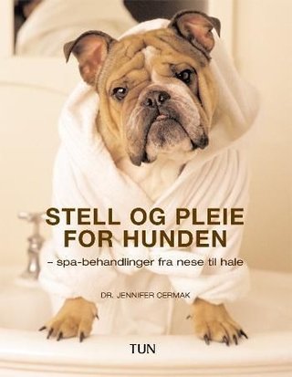 "Stell og pleie for hunden spa-behandlinger fra snute til hale" av Jennifer Cermak