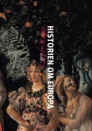 "Historien om Europa - 1300-1600 : oppvåkning" av Karsten Alnæs