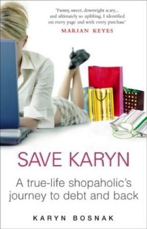 Save Karyn - one shopaholic's journey to debt and back