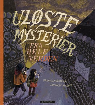 "Uløste mysterier fra hele verden" av Pernille Tufte Radeid